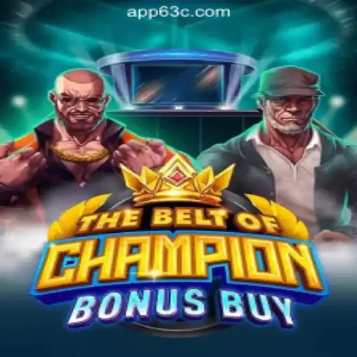 Discover 'TheBeltOfChampionBonusBuy' on 63C.COM Platform - Official Slots Brasil